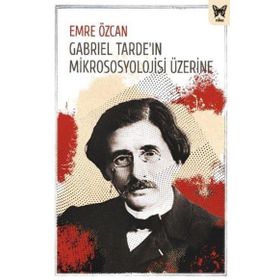 Gabriel Tarde`ın Mikrososyolojisi Üzerine Nika Yayınevi