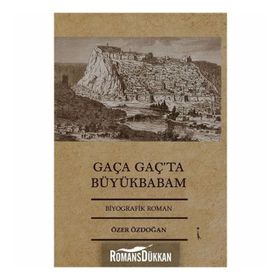 Gaça Gaç’ta Büyükbabam - Özer Özdoğan