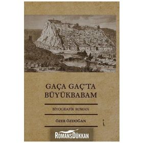 Gaça Gaç’ta Büyükbabam - Özer Özdoğan