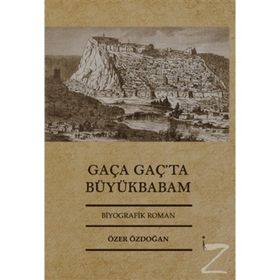 Gaça Gaç’ta Büyükbabam - Özer Özdoğan