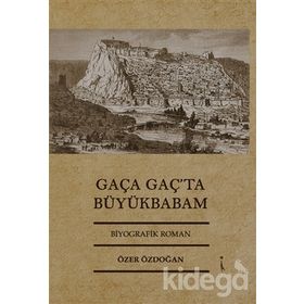 Gaça Gaç’ta Büyükbabam - Özer Özdoğan