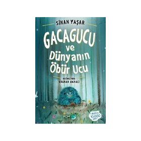 Gacagucu ve Dünyanın Öbür Ucu - Sinan Yaşar