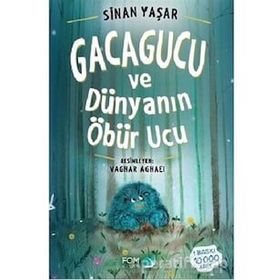 Gacagucu ve Dünyanın Öbür Ucu - Sinan Yaşar
