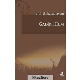Gadir-i Hum - Hayati Aydın