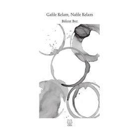 Gafile Kelam, Nafile Kelam - Bülent Bozkurt