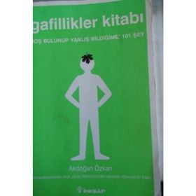 GAFILLIKLER KİTABI BOŞ BULUNUP YANLIŞ BİLDİĞİMİZ 101 ŞEY - AKDOĞAN ÖZKAN