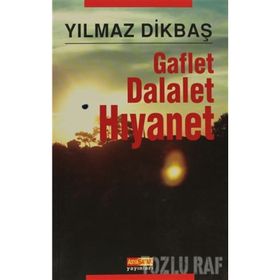 GAFLET DALALET HIYANET - YILMAZ DİKBAŞ