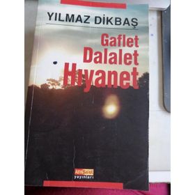 GAFLET DALALET HIYANET - YILMAZ DİKBAŞ