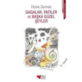 GAGALAR, PATILER VE BAŞKA GÜZEL ŞEYLER - FARUK DUMAN