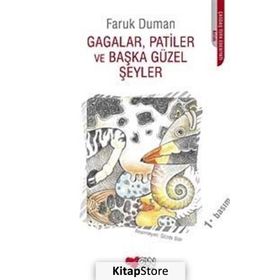 GAGALAR, PATILER VE BAŞKA GÜZEL ŞEYLER - FARUK DUMAN