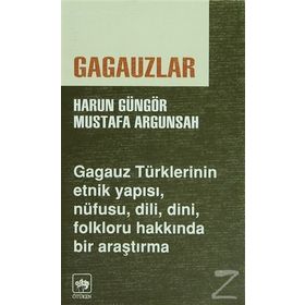 GAGAUZLAR - HARUN GÜNGÖR, MUSTAFA ARGUNSAH