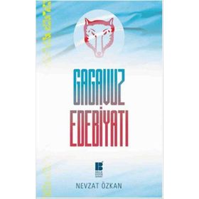 Gagavuz Edebiyatı - Nevzat Özkan