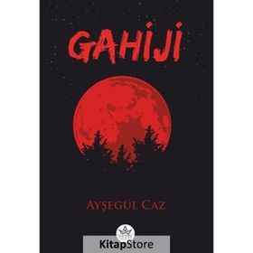 Gahiji - Ayşegül Caz - Elpis Yayınları