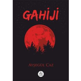 Gahiji - Ayşegül Caz - Elpis Yayınları