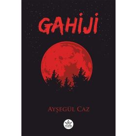Gahiji - Ayşegül Caz - Elpis Yayınları