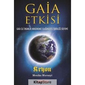 Gaia Etkisi - Monika Muranyi Kryon
