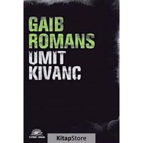 GAIB ROMANS - ÜMİT KIVANÇ