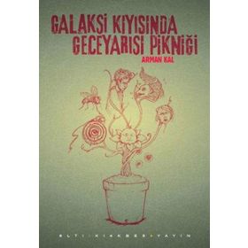 GALAKSI KIYISINDA GECEYARISI PIKNIĞI - ARMAN KAL