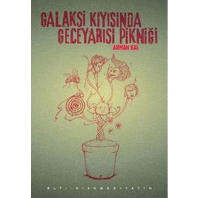 GALAKSI KIYISINDA GECEYARISI PIKNIĞI - ARMAN KAL
