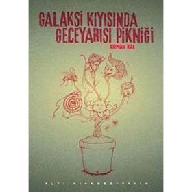 GALAKSI KIYISINDA GECEYARISI PIKNIĞI - ARMAN KAL