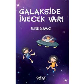 Galakside İnecek Var - Fatoş Durmaz - Gülnar Yayınları