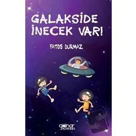 Galakside İnecek Var - Fatoş Durmaz - Gülnar Yayınları
