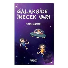 Galakside İnecek Var - Fatoş Durmaz - Gülnar Yayınları