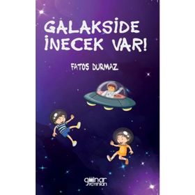 Galakside İnecek Var - Fatoş Durmaz - Gülnar Yayınları