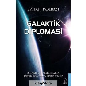 Galaktik Diplomasi - Erhan Kolbaşı