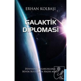 Galaktik Diplomasi - Erhan Kolbaşı