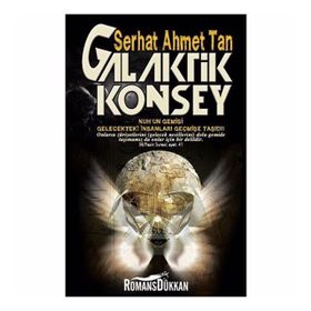 Galaktik Konsey - Serhat Ahmet Tan