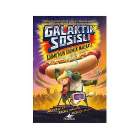 Galaktik Sosisli 1 - Kozmo’nun Kozmik Macerası - Max Brallier