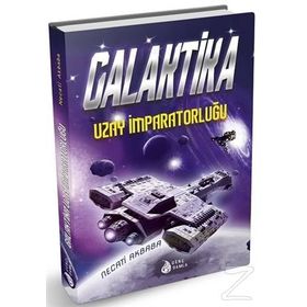 Galaktika Uzay İmparatorluğu - Necati Akbaba