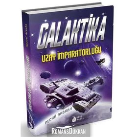 Galaktika Uzay İmparatorluğu - Necati Akbaba