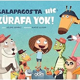 Galapagota Hiç Zürafa Yok - Selime Demirci