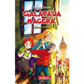 Galata'da Macera / Tarihin İzinde - Gülçin Tunalı - Genç Hayat Yayınları