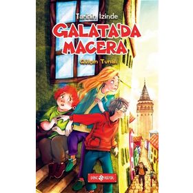 Galata'da Macera / Tarihin İzinde - Gülçin Tunalı - Genç Hayat Yayınları