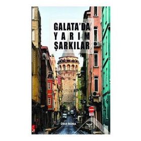 Galata'da Yarım Şarkılar - Ümit Rona