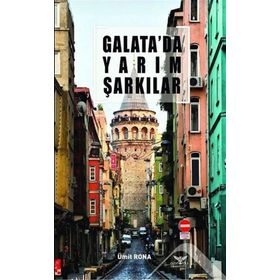 Galata'da Yarım Şarkılar - Ümit Rona