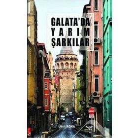 Galata'da Yarım Şarkılar - Ümit Rona