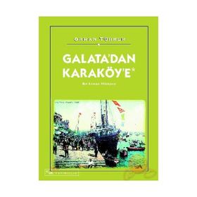 GALATA´DAN KARAKÖY´E - ORHAN TÜRKER