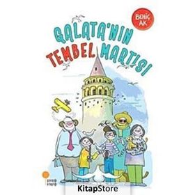 GALATA'NIN TEMEL MARTISI - BEHİÇ AK