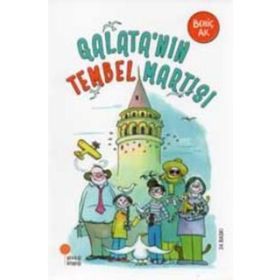 GALATA'NIN TEMEL MARTISI - BEHİÇ AK