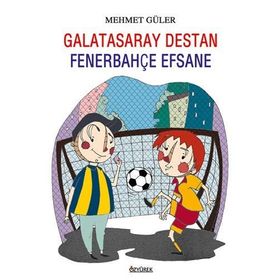 GALATASARAY DESTAN FENERBAHÇE EFSANE - MEHMET GÜLER