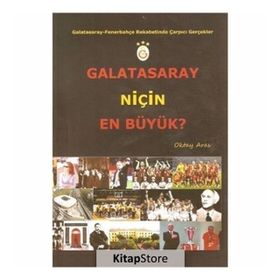 GALATASARAY NIÇIN EN BÜYÜK? GALATASARAY - FENERBAHÇE REKABETINDE ÇARPICI GERÇEKLER - OKTAY ARAS