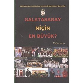 GALATASARAY NIÇIN EN BÜYÜK? GALATASARAY - FENERBAHÇE REKABETINDE ÇARPICI GERÇEKLER - OKTAY ARAS