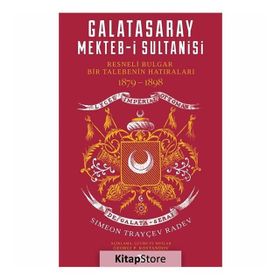 GALATASARAYI MEKTEB-I SULTANI´SINDE SEKIZ YILIM - AHMED YÜKSEL ÖZEMRE