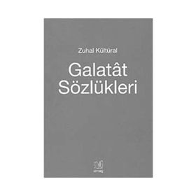 GALATAT SÖZLÜKLERİ - ZUHAL KÜLTÜRAL