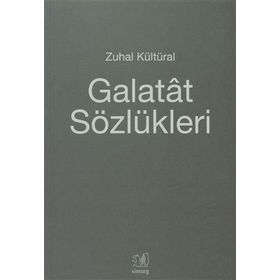 GALATAT SÖZLÜKLERİ - ZUHAL KÜLTÜRAL
