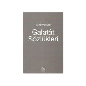 GALATAT SÖZLÜKLERİ - ZUHAL KÜLTÜRAL